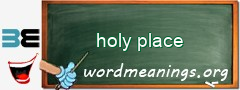 WordMeaning blackboard for holy place